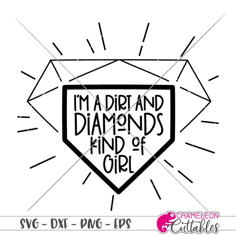 Im a dirt and diamonds kind of girl Baseball svg png dxf eps SVG DXF PNG Cutting File