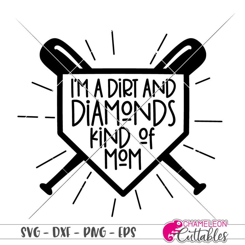 Im a Dirt and Diamonds kind of Mom svg png dxf eps SVG DXF PNG Cutting File