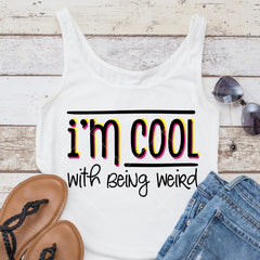 Im cool with being weird svg png dxf eps SVG DXF PNG Cutting File