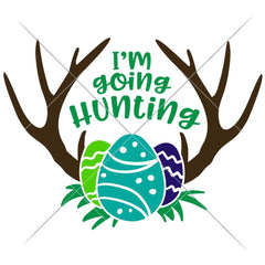 Im Going Hunting Svg Png Dxf Eps Svg Dxf Png Cutting File