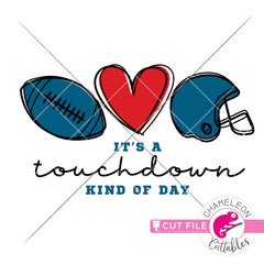 It’s a touchdown kind of day Football svg png dxf eps jpeg SVG DXF PNG Cutting File