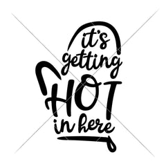 Its getting hot in here glove svg png dxf eps SVG DXF PNG Cutting File