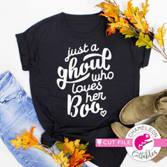 Just a ghoul who loves her boo Halloween svg png dxf eps jpeg SVG DXF PNG Cutting File