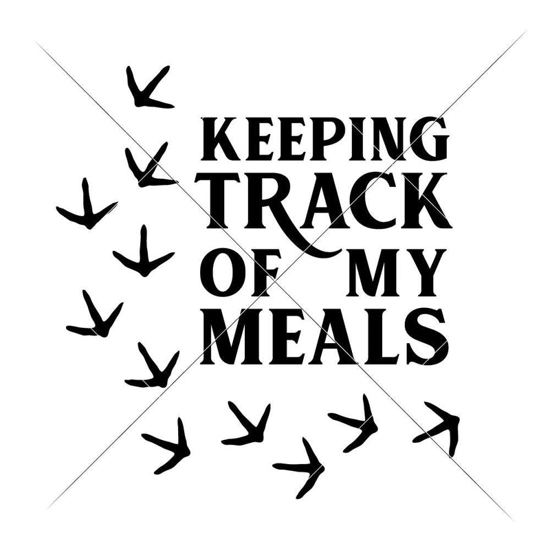 Keeping Track Of My Meals Wild Turkey Svg Png Dxf Eps Svg Dxf Png Cutting File