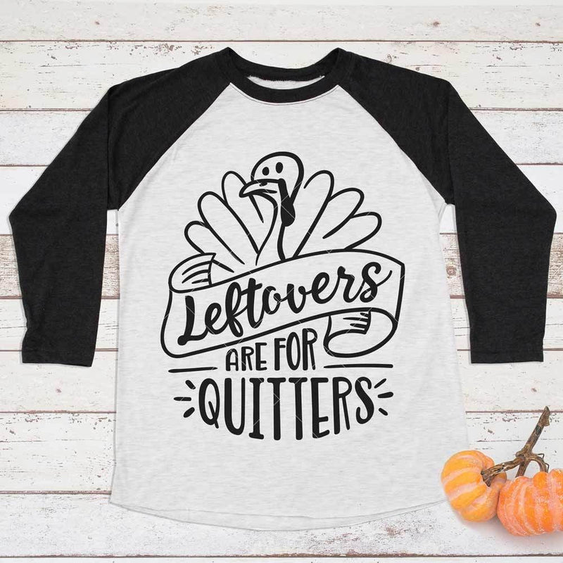 Leftovers Are For Quitters Svg Png Dxf Eps Svg Dxf Png Cutting File