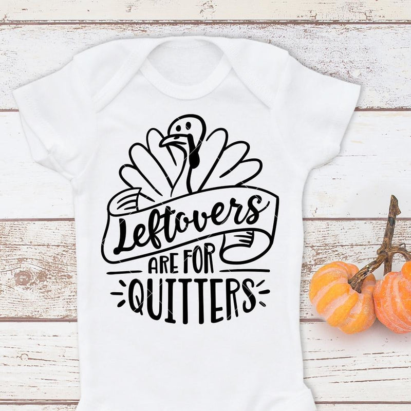 Leftovers Are For Quitters Svg Png Dxf Eps Svg Dxf Png Cutting File