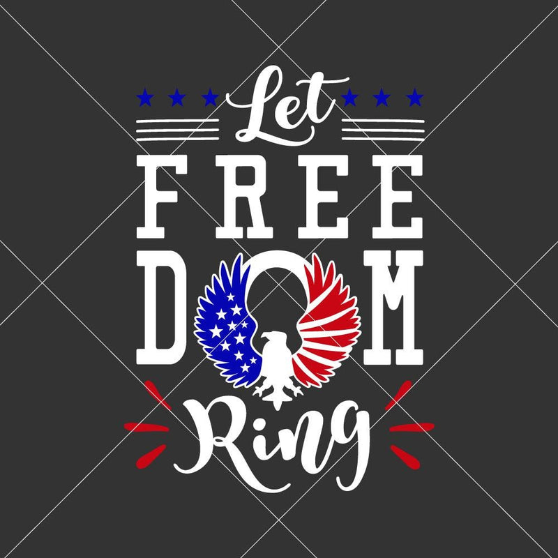 Let Freedom Ring Svg Png Dxf Eps Svg Dxf Png Cutting File