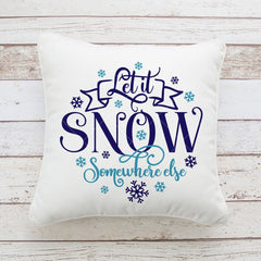 Let It Snow Somewhere Else Round Svg Png Dxf Eps Svg Dxf Png Cutting File