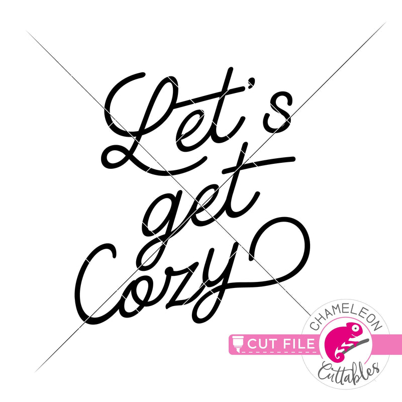 Let’s get cozy square svg png dxf eps jpeg SVG DXF PNG Cutting File