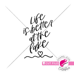 Life is better at the lake svg png dxf eps jpeg SVG DXF PNG Cutting File