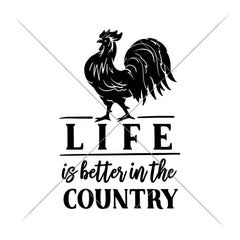 Life is better in the Country svg png dxf eps SVG DXF PNG Cutting File