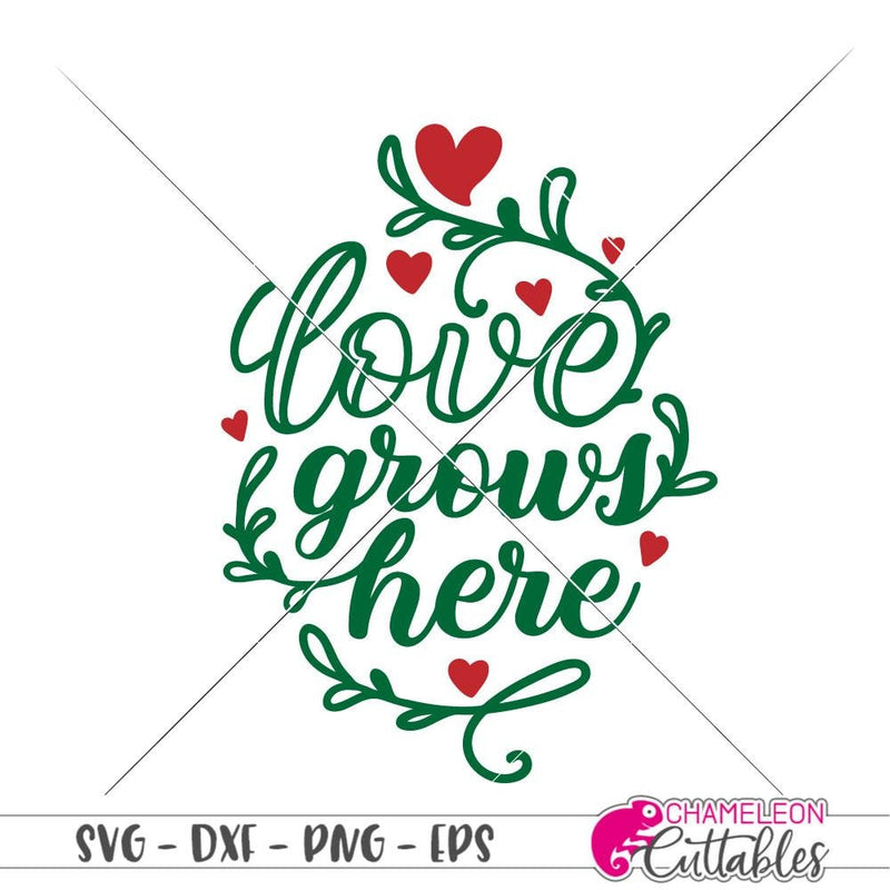 Love Grows Here Svg Png Dxf Eps Svg Dxf Png Cutting File