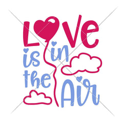 Love Is In The Air With Clouds Svg Png Dxf Eps Svg Dxf Png Cutting File