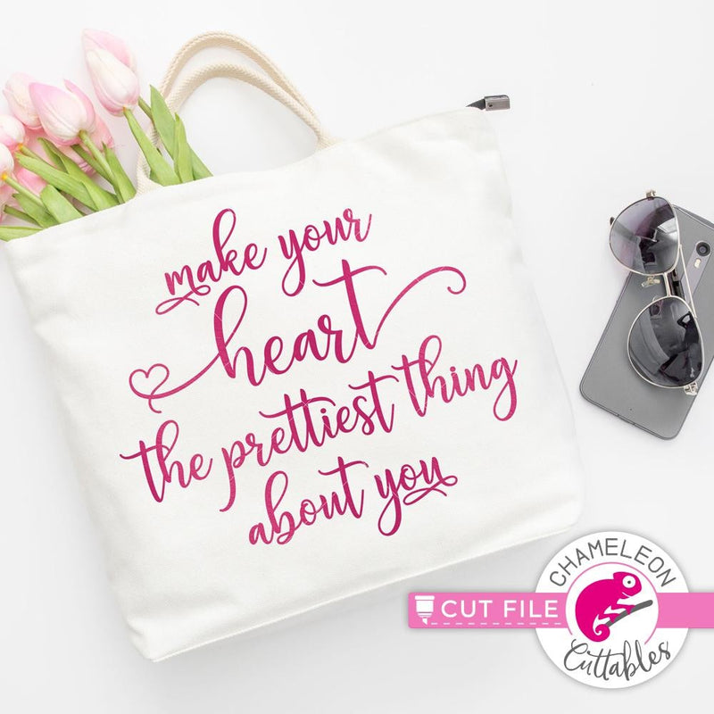 Make your heart the prettiest thing about you svg png dxf eps SVG DXF PNG Cutting File