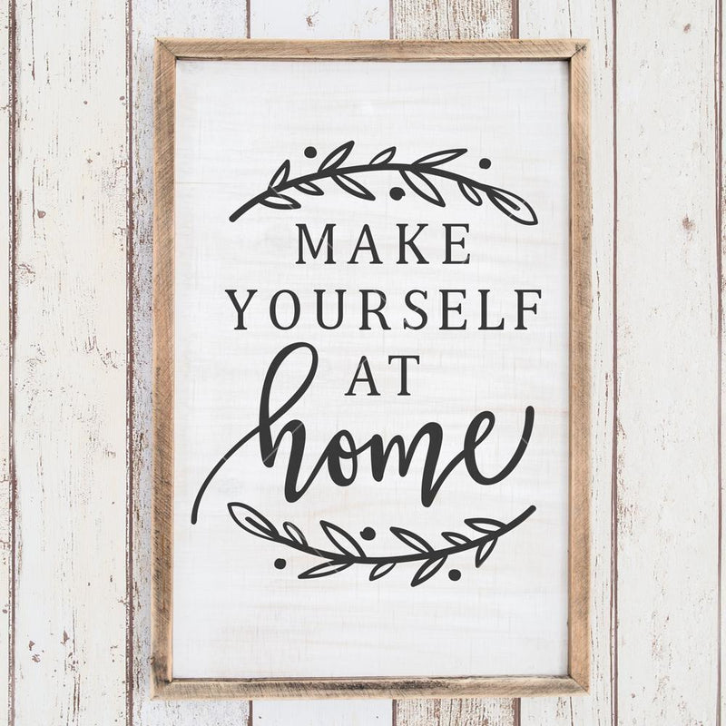 Make Yourself At Home Svg Png Dxf Eps Svg Dxf Png Cutting File
