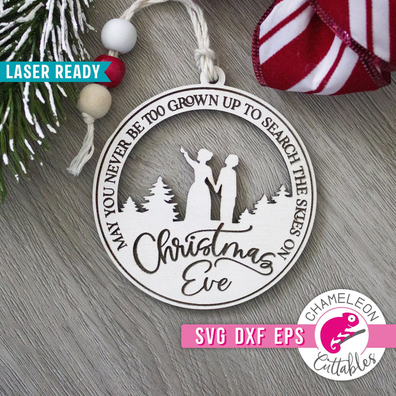May you never be too grown up to search the Skies on Christmas Eve Ornament svg dxf eps pdf SVG DXF PNG Cutting File