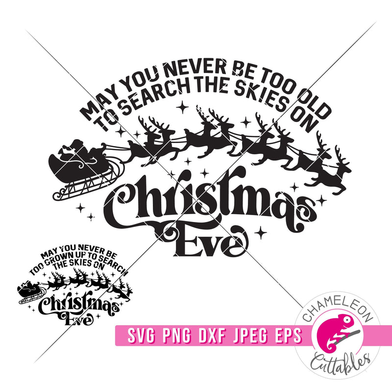 May you never be too grown up to search the skies on Christmas Eve retro svg png dxf eps jpeg SVG DXF PNG Cutting File