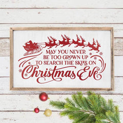 May You Never Be Too Grown Up To Search The Skies On Christmas Eve Svg Png Dxf Eps Svg Dxf Png Cutting File