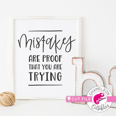 Mistakes are proof that you are trying svg png dxf eps SVG DXF PNG Cutting File
