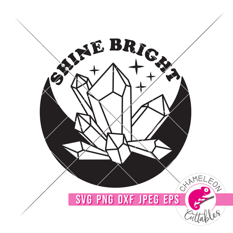 Shine Bright Crystal Moon svg png dxf eps jpeg