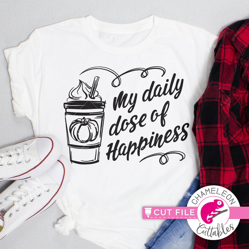 My daily dose of happiness pumpkin spice latte svg png dxf eps jpeg SVG DXF PNG Cutting File