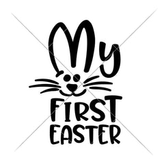 My First Easter Svg Png Dxf Eps Svg Dxf Png Cutting File