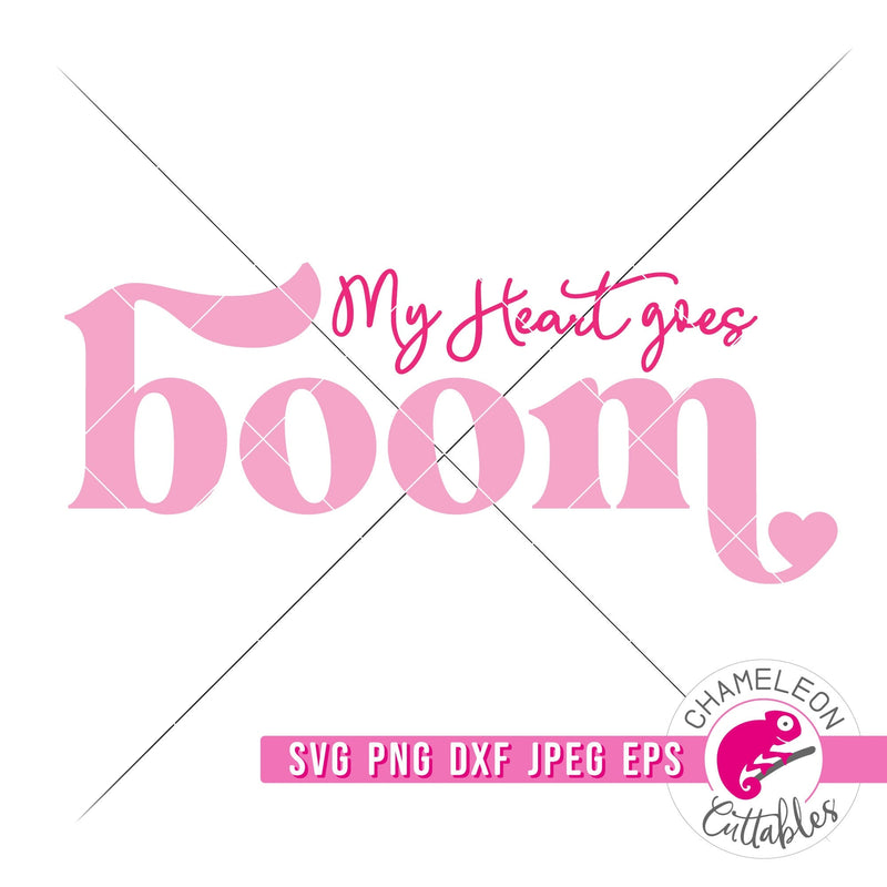 My heart goes boom svg png dxf eps jpeg SVG DXF PNG Cutting File
