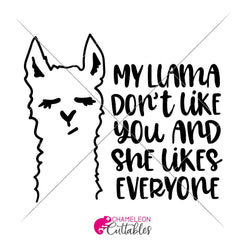 My Llama Dont Like You Svg Png Dxf Eps Svg Dxf Png Cutting File