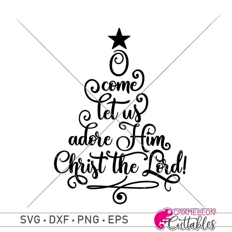 O Come Let Us Adore Him Christmas Tree Svg Png Dxf Eps Svg Dxf Png Cutting File