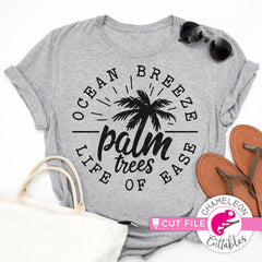 Ocean Breeze Palm Trees Life of Ease svg png dxf eps SVG DXF PNG Cutting File