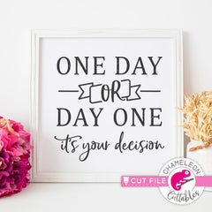 One Day or Day One svg png dxf eps SVG DXF PNG Cutting File