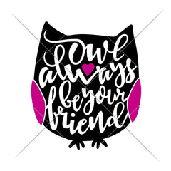 Owl Always Be Your Friend Svg Png Dxf Eps Svg Dxf Png Cutting File