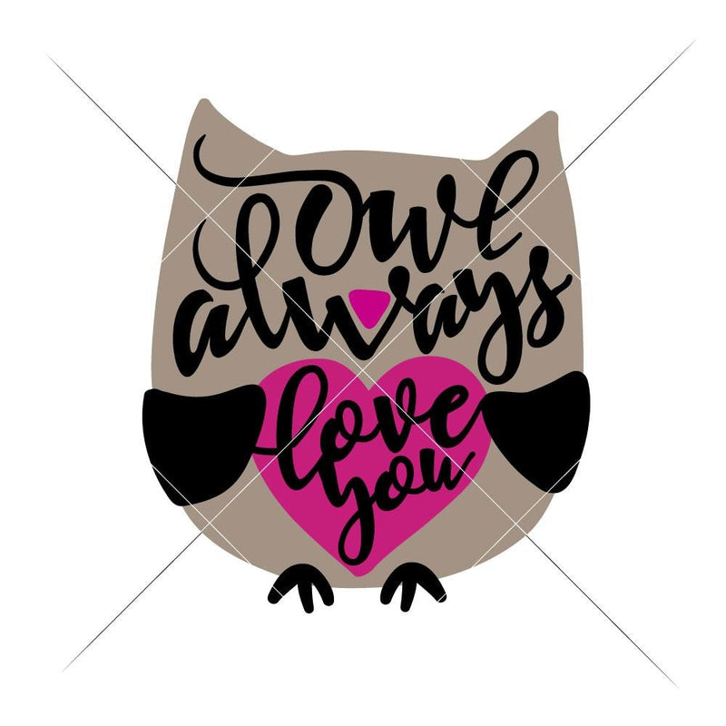 Owl Always Love You Svg Png Dxf Eps Svg Dxf Png Cutting File