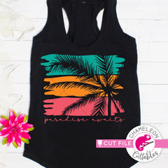 Paradise awaits palm tree svg png dxf eps jpeg SVG DXF PNG Cutting File