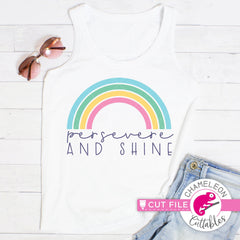 Persevere and Shine Rainbow svg png dxf eps jpeg SVG DXF PNG Cutting File