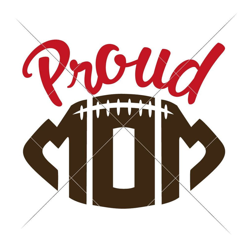 Proud Football Mom Svg Png Dxf Eps Svg Dxf Png Cutting File