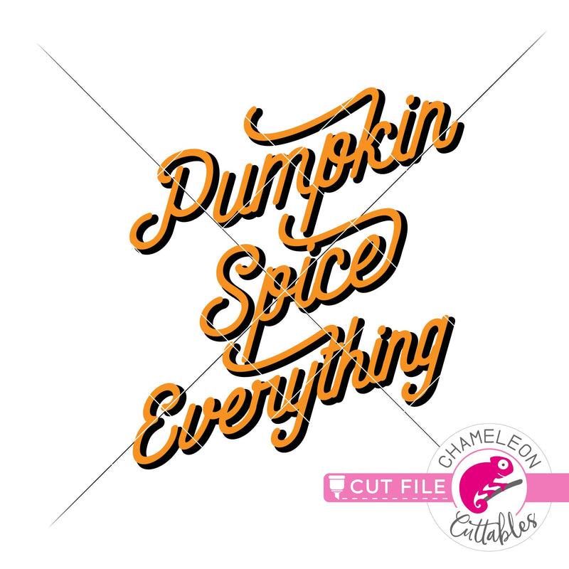 Pumpkin Spice Everything Fall svg png dxf eps jpeg SVG DXF PNG Cutting File