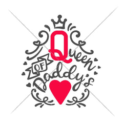 Queen Of Daddys Heart Svg Png Dxf Eps Svg Dxf Png Cutting File