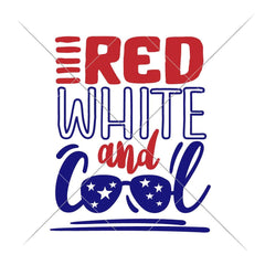 Red White And Cool Svg Png Dxf Eps Svg Dxf Png Cutting File