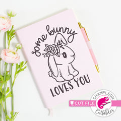 Some bunny loves you Easter svg png dxf eps jpeg SVG DXF PNG Cutting File