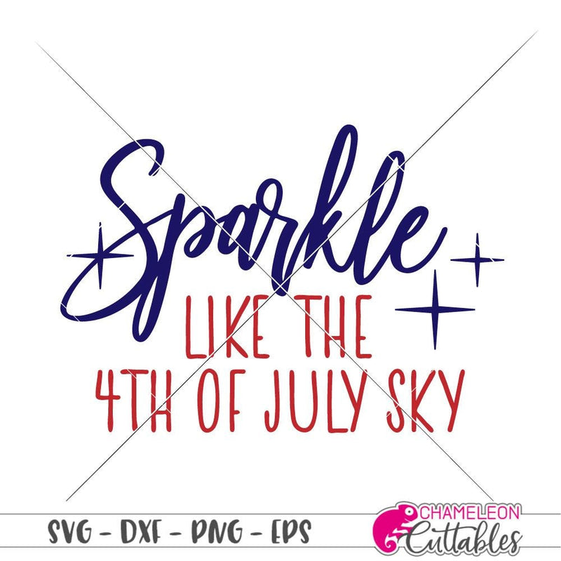 Sparkle like the 4th of July Sky Patriotic svg png dxf eps SVG DXF PNG Cutting File