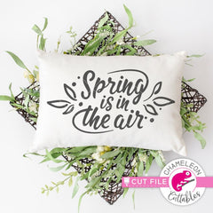 Spring Is In The Air Svg Png Dxf Eps Svg Dxf Png Cutting File
