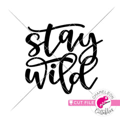 Stay wild round svg png dxf eps jpeg SVG DXF PNG Cutting File