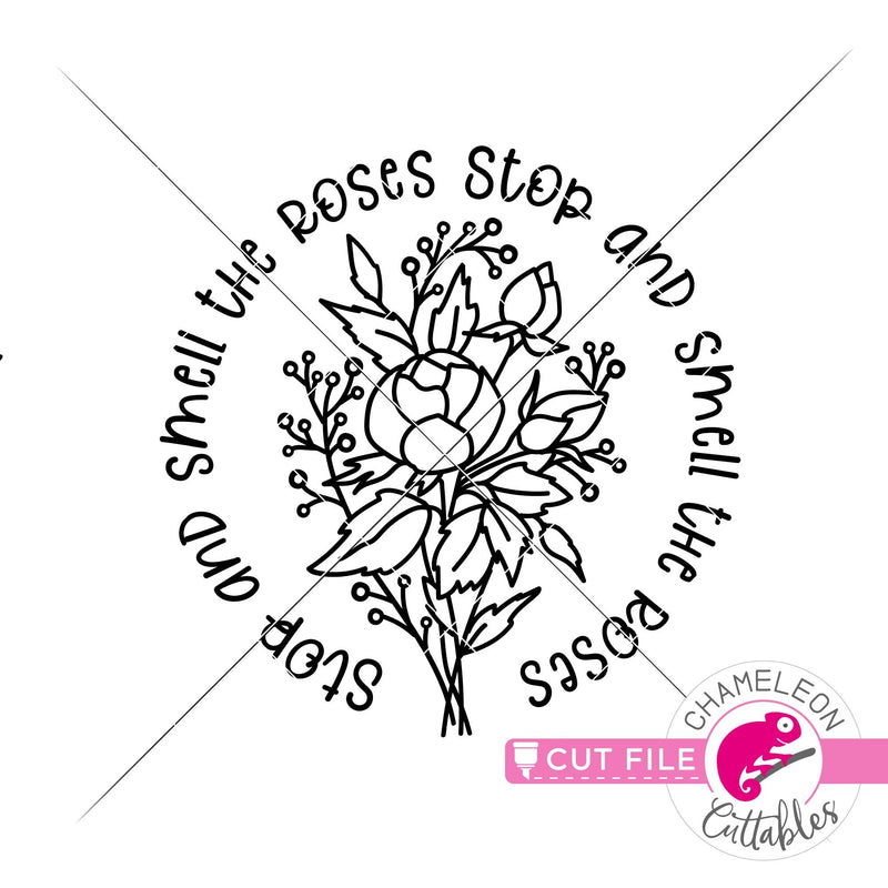 Stop and smell the Roses Word Circle svg png dxf eps jpeg SVG DXF PNG Cutting File