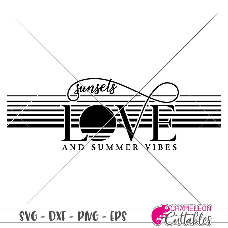 Sunsets Love and Summer Vibes svg png dxf eps SVG DXF PNG Cutting File