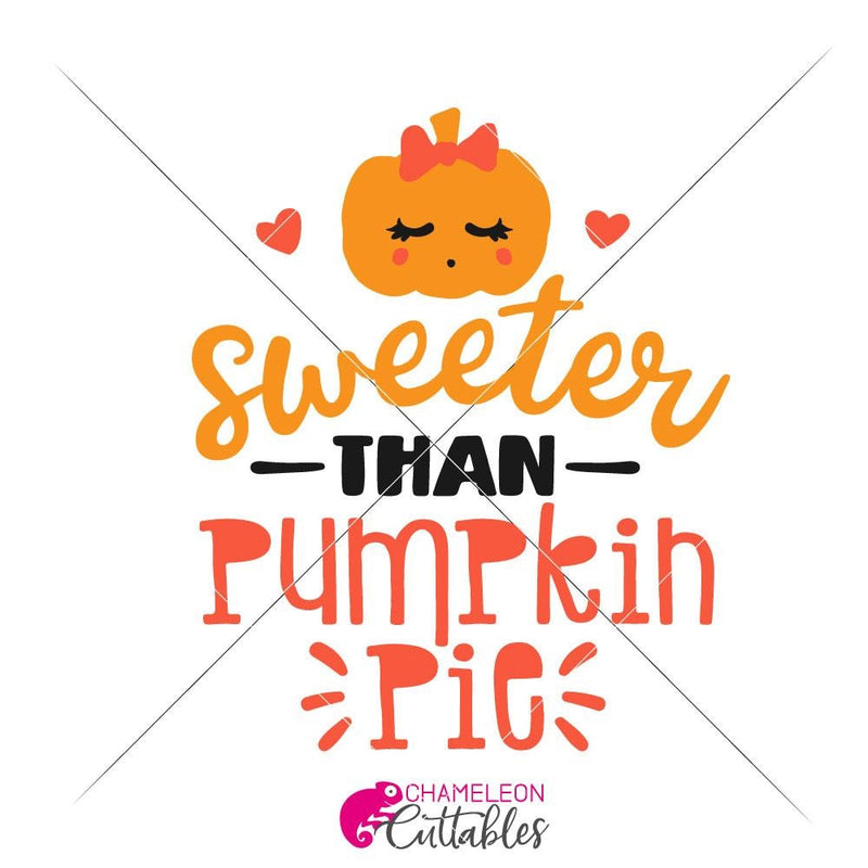 Sweeter Than Pumpkin Pie Svg Png Dxf Eps Svg Dxf Png Cutting File