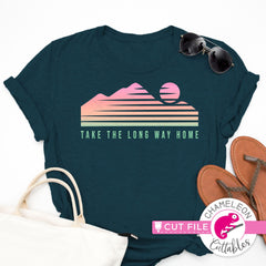 Take the long way home Outdoors svg png dxf eps jpeg SVG DXF PNG Cutting File