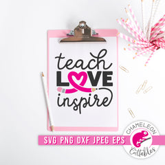 Teach Love Inspire Heart Pencil Teacher Appreciation svg png dxf eps jpeg