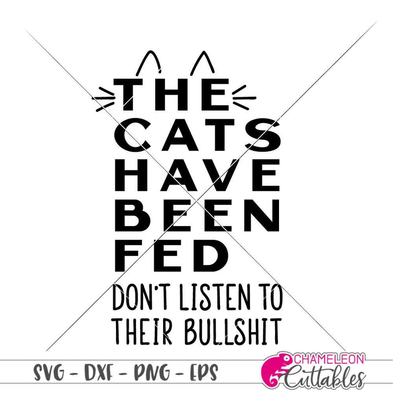 The cats have been fed funny svg png dxf eps SVG DXF PNG Cutting File