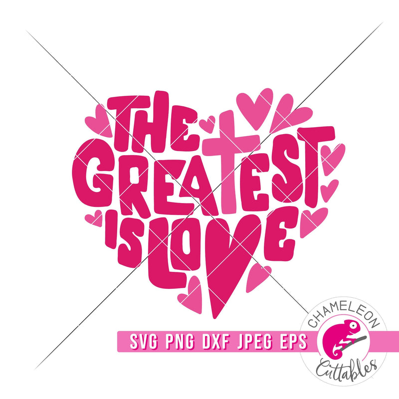 The greatest is love heart svg png dxf eps jpeg SVG DXF PNG Cutting File